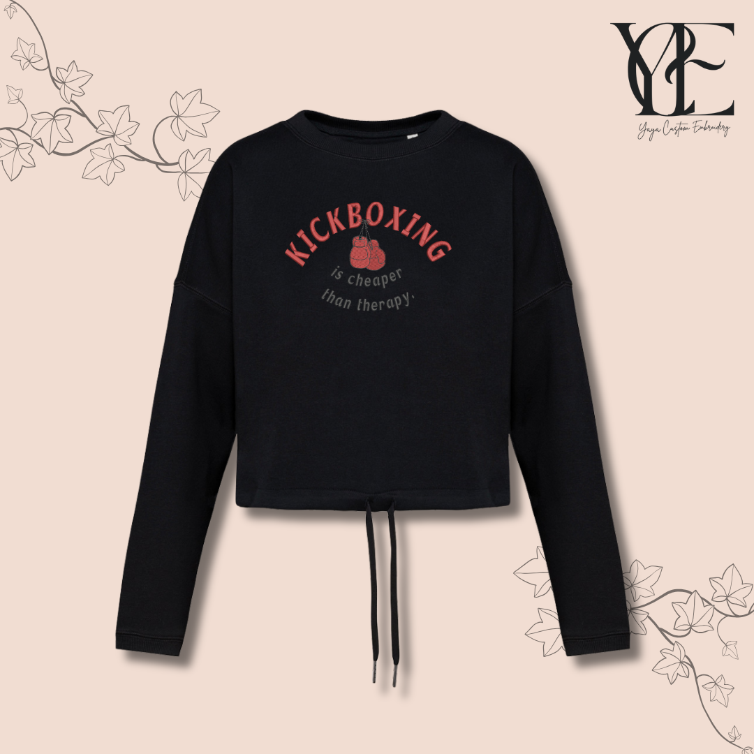 Kickboxing is cheaper than therapy - Inspirational Crop Sweatshirt