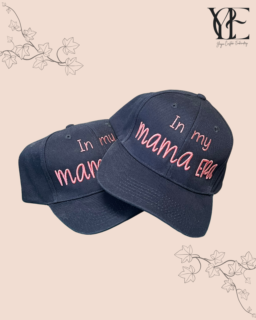 In My Mama Era Cap – Custom 3D Embroidered Cotton Cap