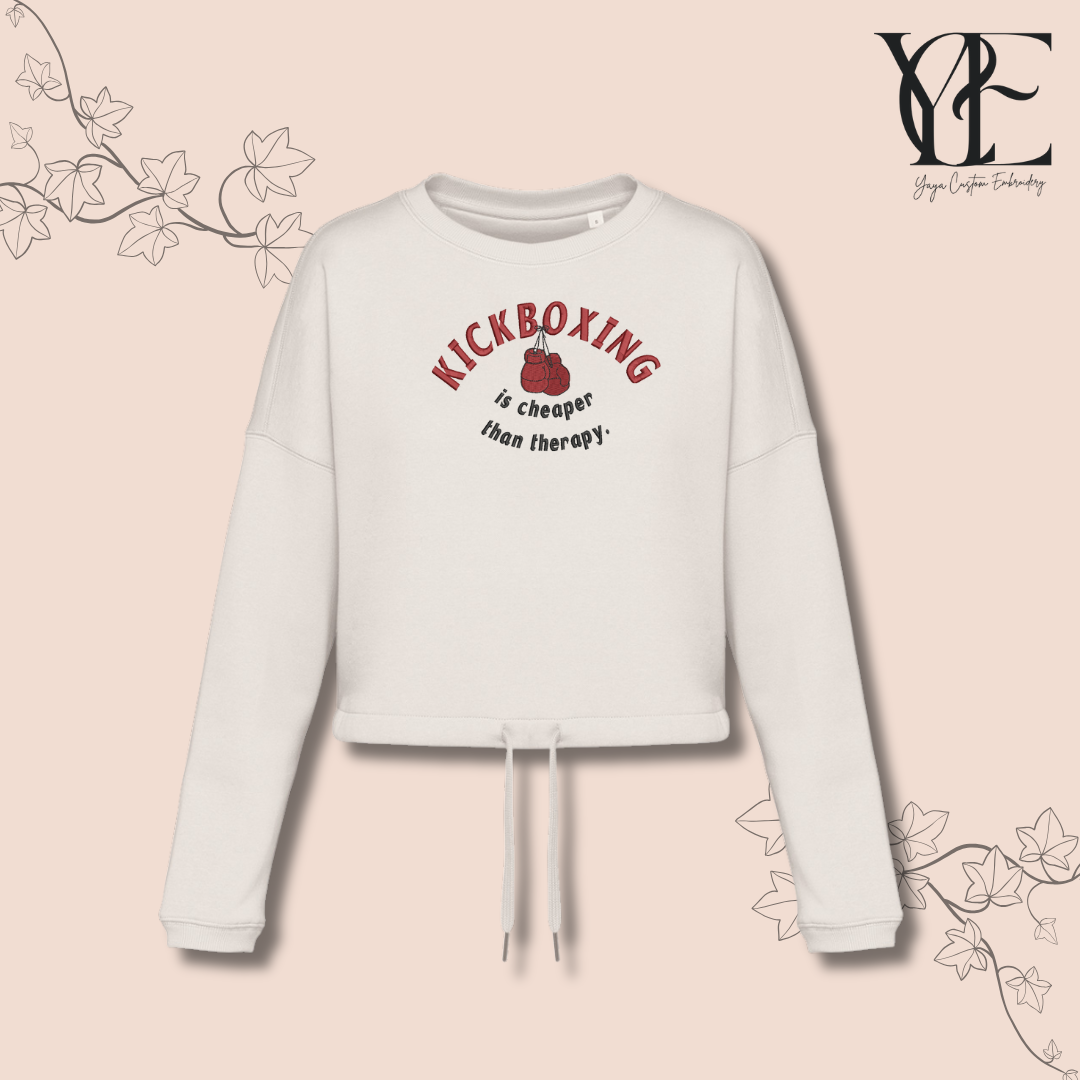 Kickboxing is cheaper than therapy - Inspirational Crop Sweatshirt