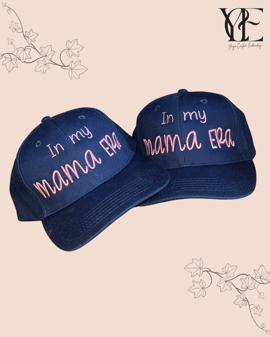 In My Mama Era Cap – Custom 3D Embroidered Cotton Cap