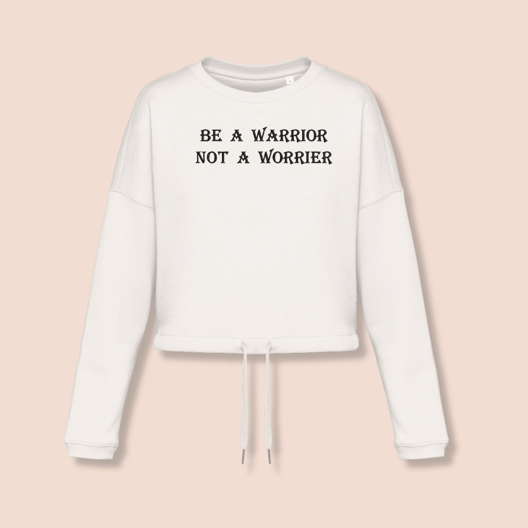 Sei ein Krieger, kein Sorgenmacher - Inspirierendes Crop Sweatshirt