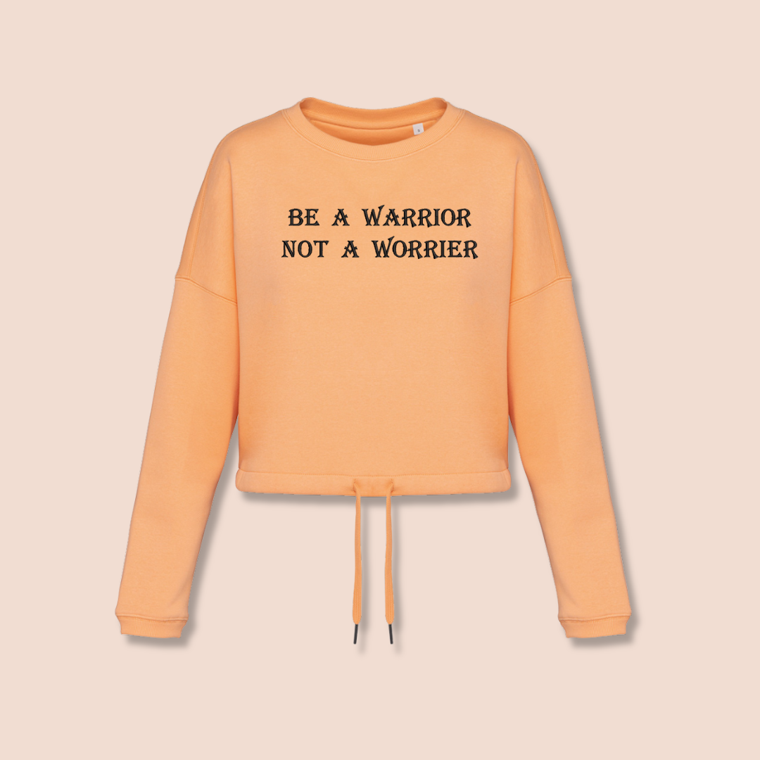 Sei ein Krieger, kein Sorgenmacher - Inspirierendes Crop Sweatshirt
