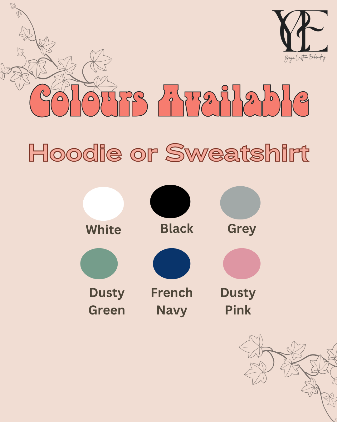 6 colours (white, black, grey, dusty green, french navy and dusty pink) available for the hoodies and sweatshirts for the custom Varsity font