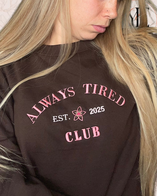 "Always tired Club" Embroidered Sweatshirt & T-Shirt | XS–XXL | Hot Chocolate