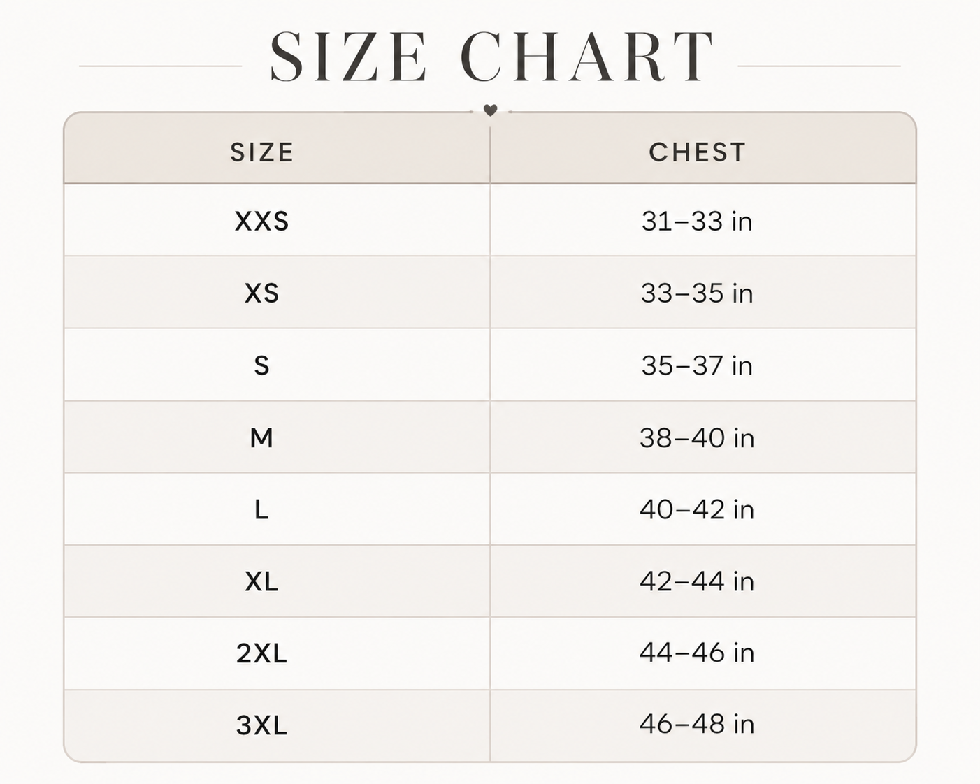 A size chart table showing chest measurements by size, with columns labeled SIZE and CHEST and rows for XXS, XS, S, M, L, XL, 2XL, and 3XL.