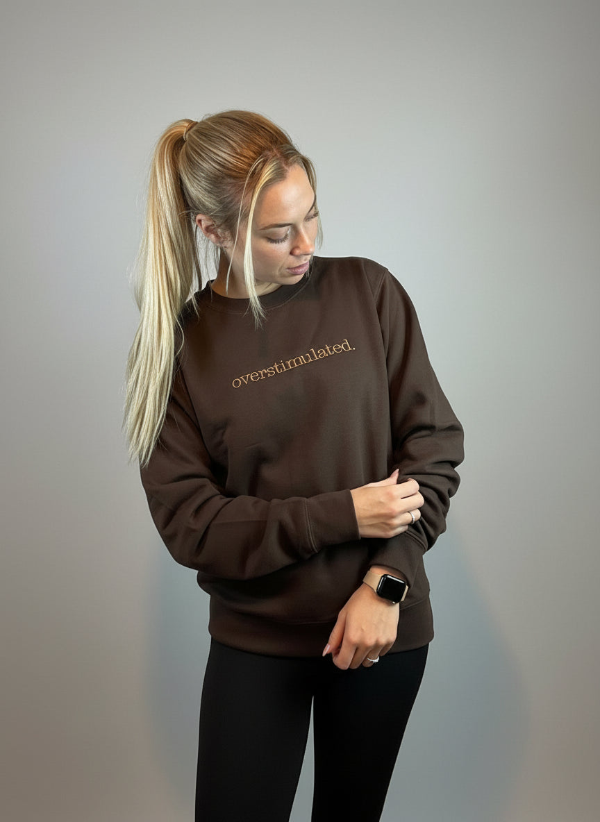 Overstimulated Sweatshirt | Embroidered Minimalist Design | Yaya Custom Embroidery