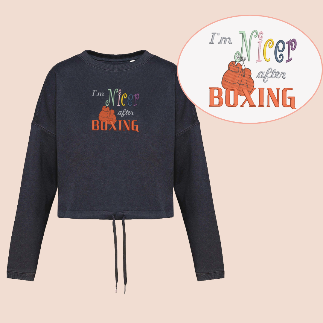 I'm nicer after boxing - Inspirational Crop Sweatshirt