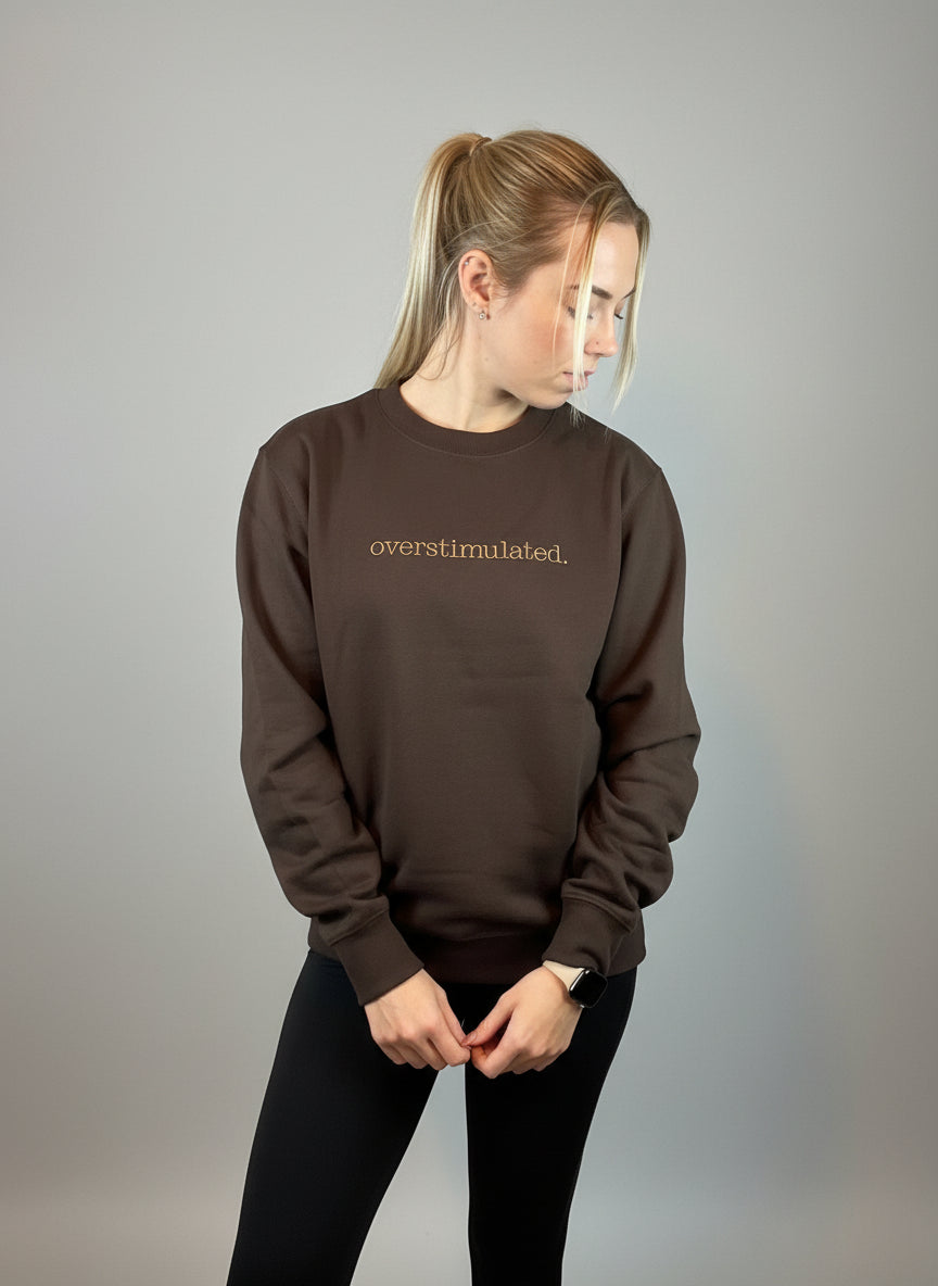 Overstimulated Sweatshirt | Embroidered Minimalist Design | Yaya Custom Embroidery